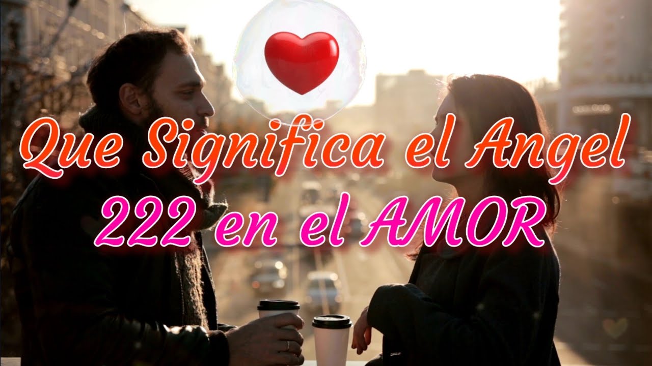 ¿Qué número de ángel significa amor?